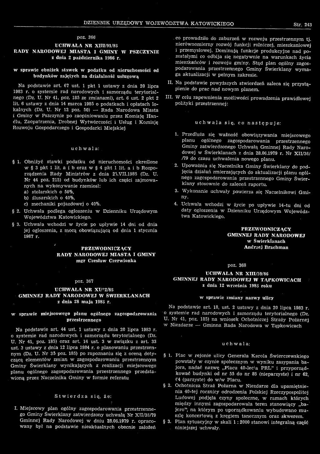 50) Rada Narodowa Miasta i Gminy w Pszczynie po zaopiniowaniu przez Komisję Handlu, Zaopatrzenia, Drobnej Wytwórczości i Usług i Komisję Rozwoju Gospodarczego i Gospodarki Miejskiej 1.