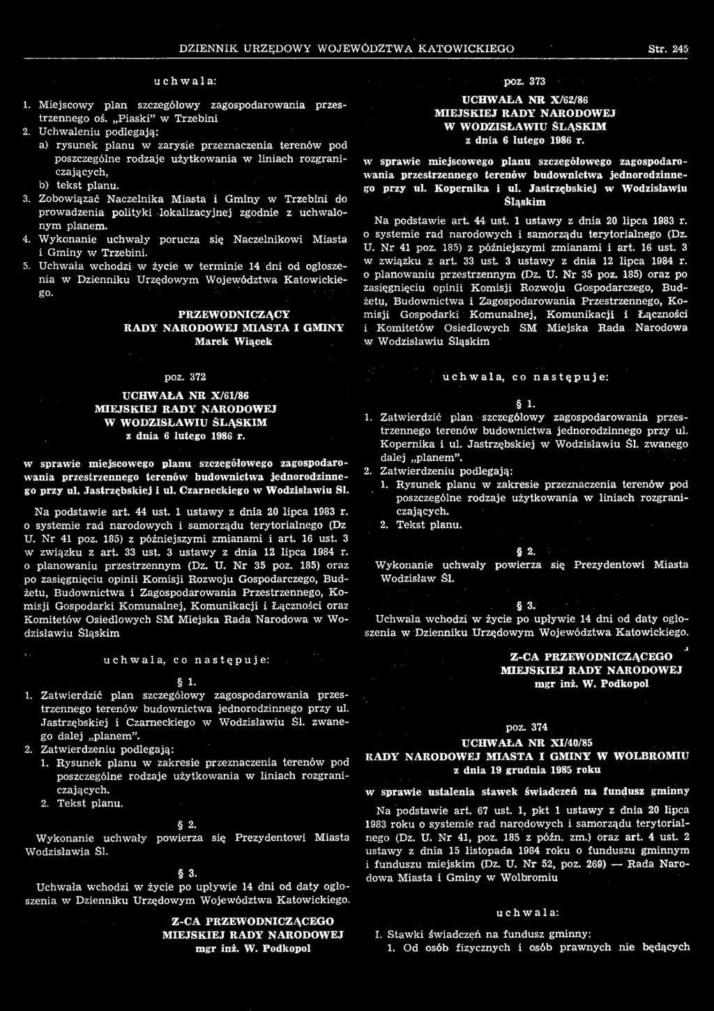 372 UCHWAŁA NR X/61/86 MIEJSKIEJ RADY NARODOWEJ W WODZISŁAWIU ŚLĄSKIM z dnia 6 lutego 1986 r. przestrzennego terenów budownictwa jednorodzinnego przy ul. Jastrzębskiej i ul.