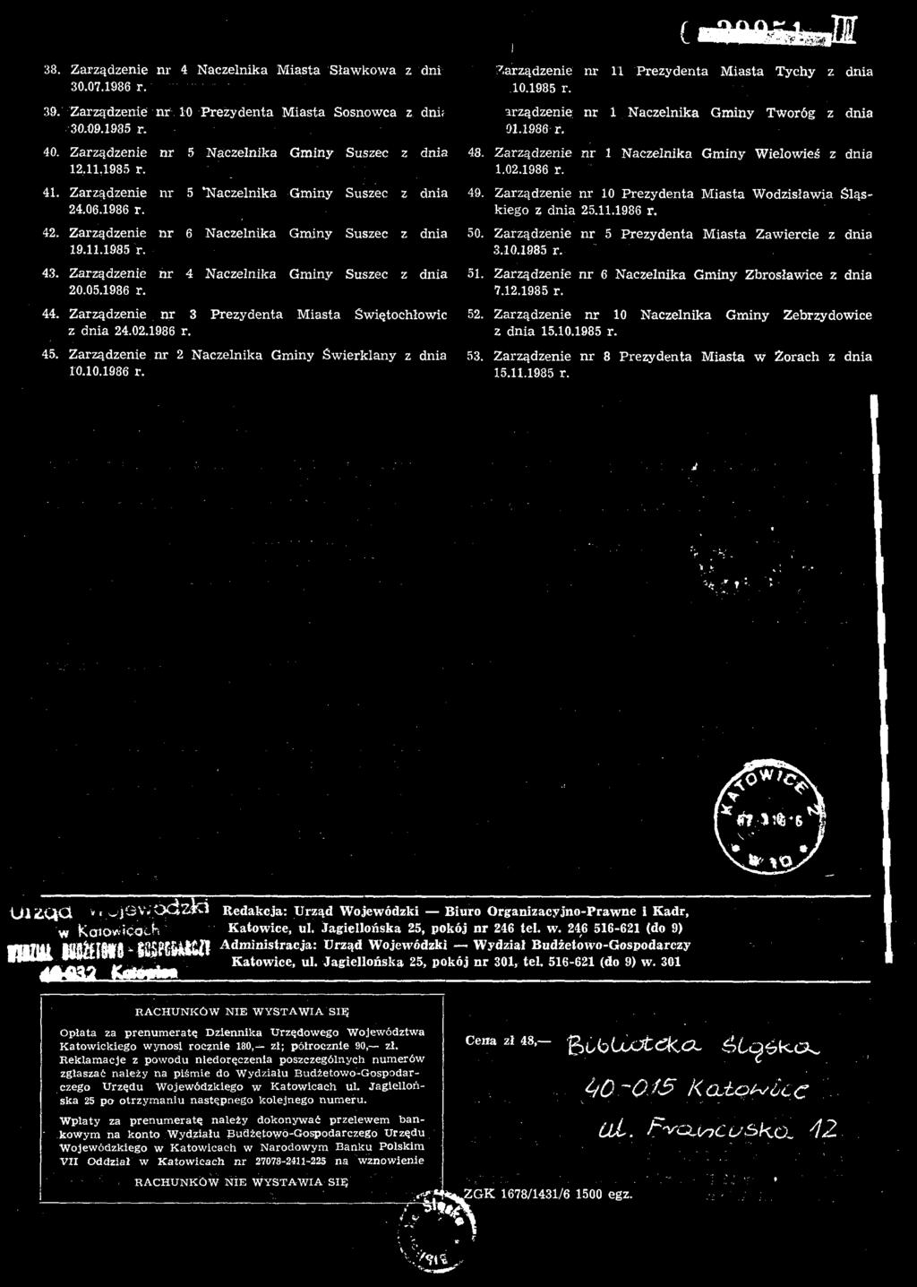 Śląskiego z dnia 25.11.1986 r. 50. Zarządzenie nr 5 Prezydenta Miasta Zawiercie z dnia 3.10.1985 r. 51. Zarządzenie nr 6 Naczelnika Gminy Zbrosławice z dnia 7.12.1985 r. 52.