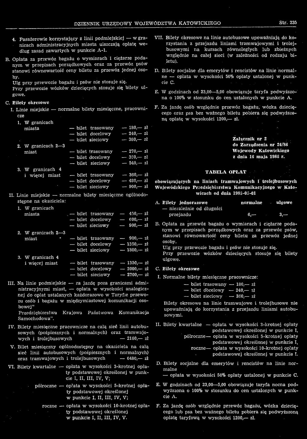 W granicach 4 i więcej miast bilet trasowany bilet docelowy bilet sieciowy bilet trasowany bilet docelowy bilet sieciowy bilet trasowany bilet docelowy bilet sieciowy 180 zł 240, zł 360, zł 270 zł