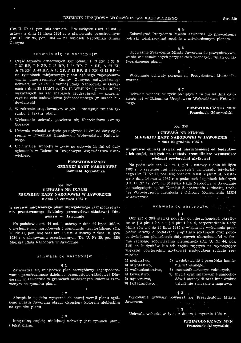 mapkach geodezyjnych przeznaczyć na cele budownictwa jednorodzinnego (w lukach budowlanych) 2. W zakresie uregulowanym w pkt. 1 następuje zmiana rysunku i tekstu planu. 3.