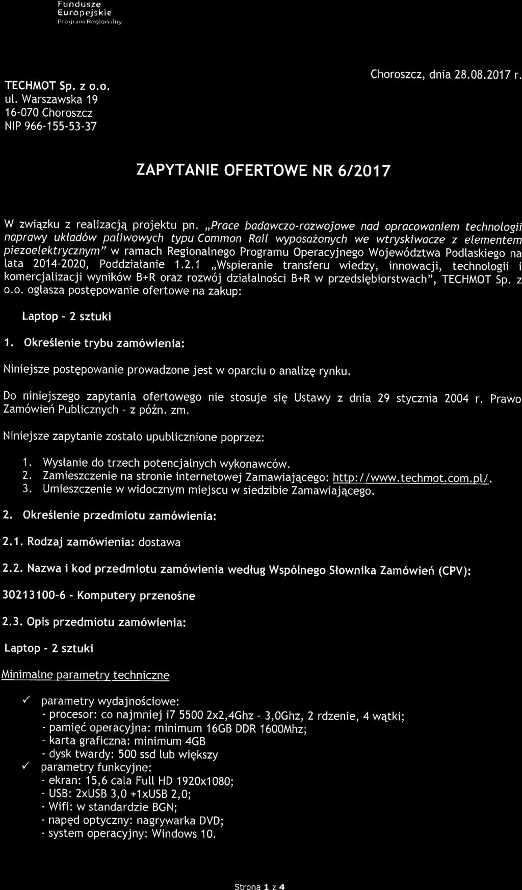 Fu nd usre H.uro pejskie t'} Qdr rrn Rr..;ibn,rlliy g TECHMOT Sp. z o.o. u[, Warszawska 19 16-070 Choroszcz NIP ')66-155-53-37 Choroszcz, dnia 28.08.2017 r.