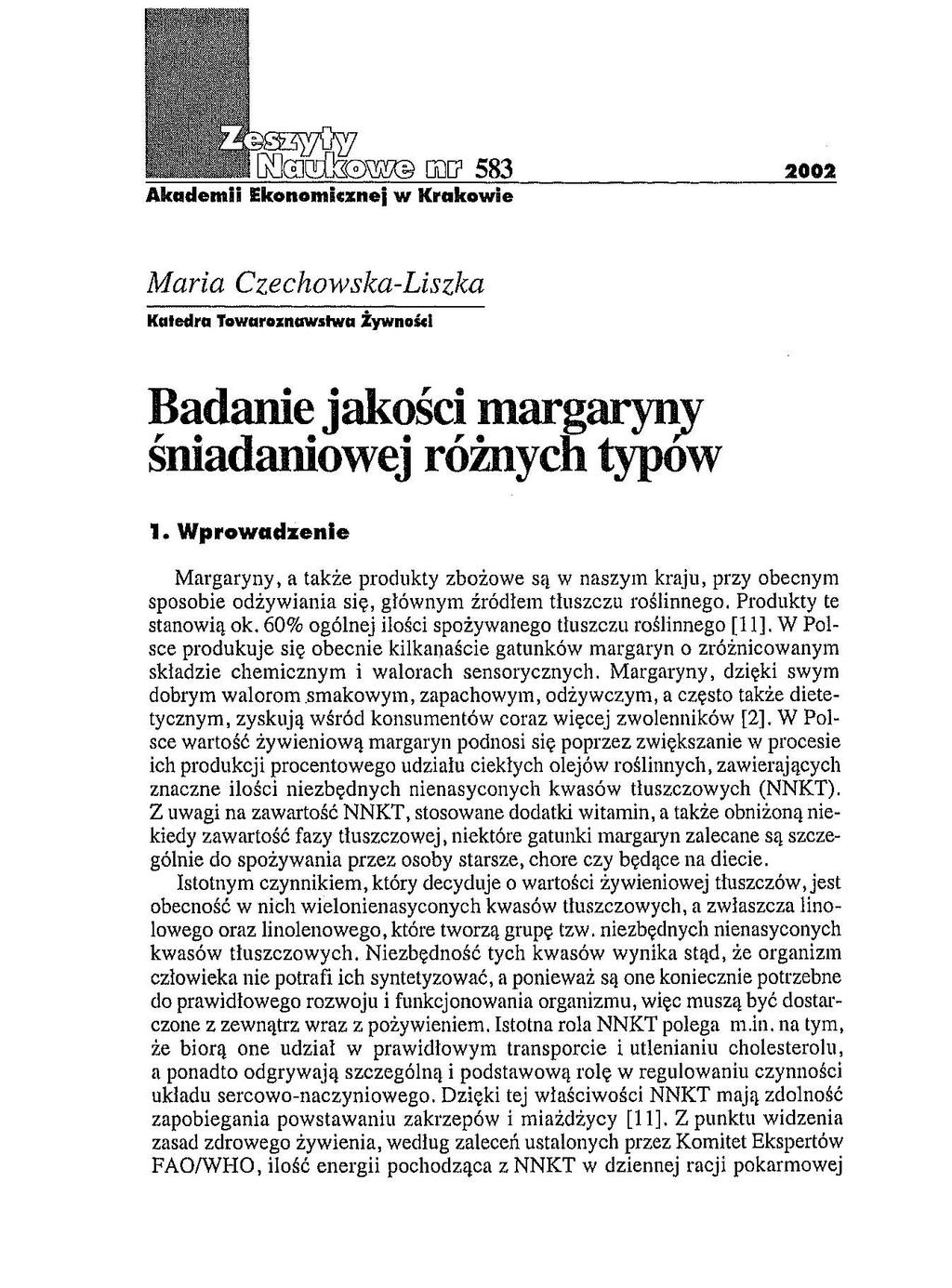 Akademii Ekonomicznej w Krakowie 2002 Katedra Towarolnawstwa Żywności Badanie jakości margaryn'y śniadaniowej różnych typow 1.