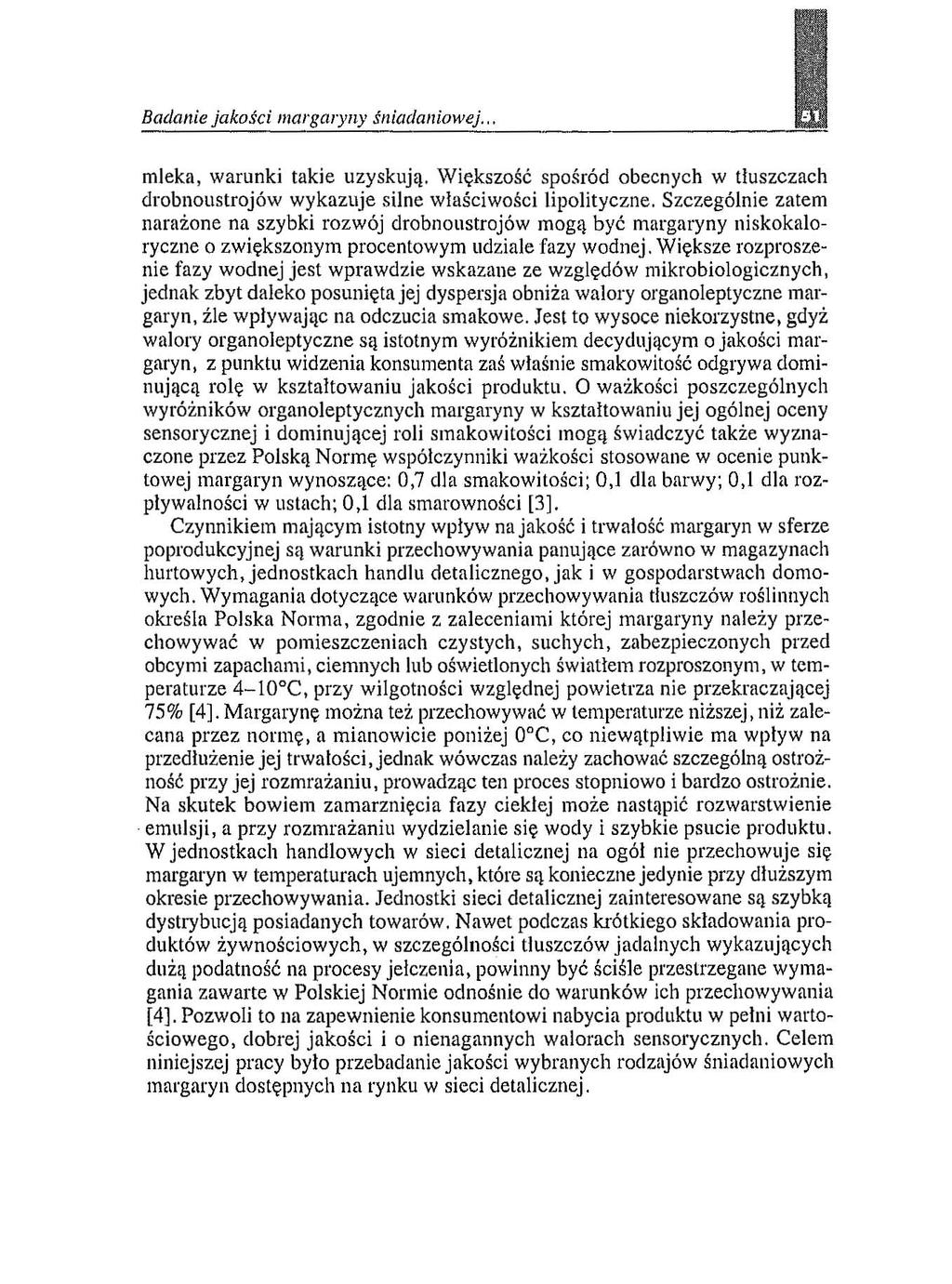Badanie mleka, warunki takie uzyskują. Większość spośród obecnych w t1uszczach drobnoustrojów wykazuje silne wlaściwości lipolityczne.