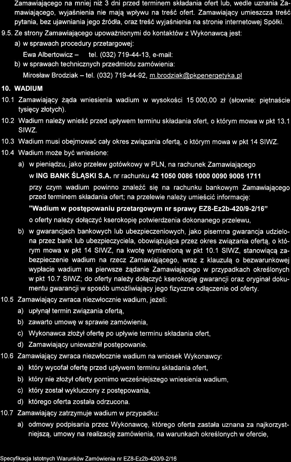 Zamawialqcego na mniej niz 3 dni przed terminem skladania ofert lub, wedle uznania Zamawiajqcego, wyjasnienia nie majq wplywu na tre56 oferl.