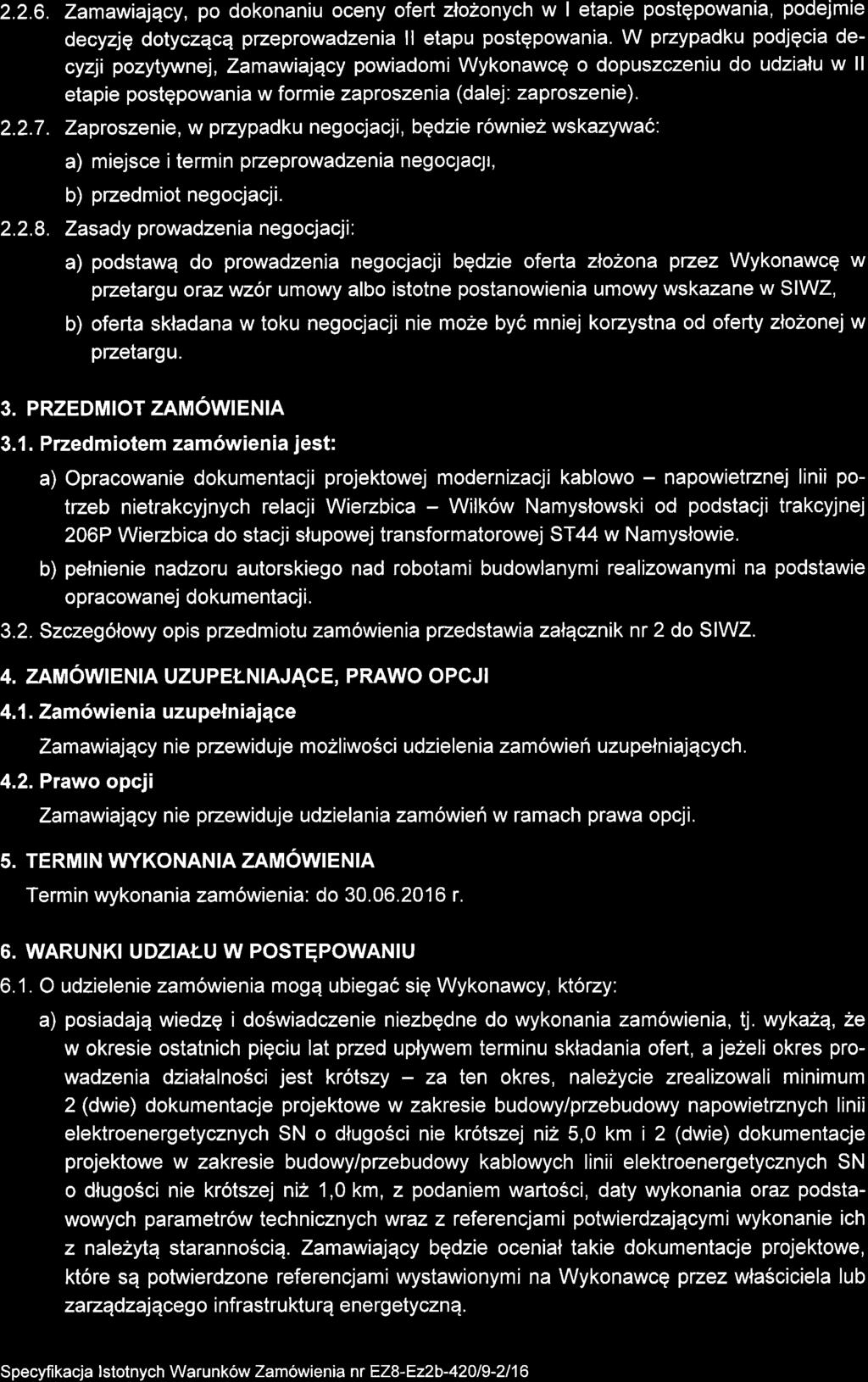 2.2.6. Zamawialqcy, po dokonaniu oceny oferi zlohonych w I etapie postqpowania, podejmie decyzjq dotyczqcq przeprowadzenia ll etapu postgpowania.
