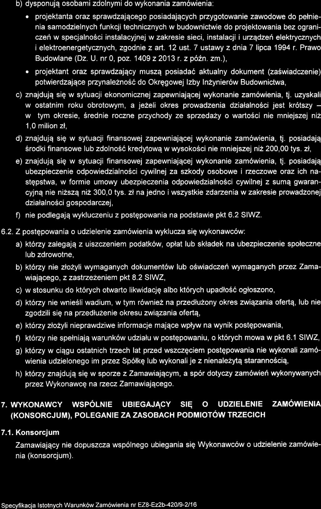 b) dysponujq osobami zdolnymi do wykonania zam6wienia: o projektanta oraz sprawdzajqcego posiadajqcych przygotowanie zawodowe do pelnienia samodzielnych funkcjitechnicznych w budownictwie do