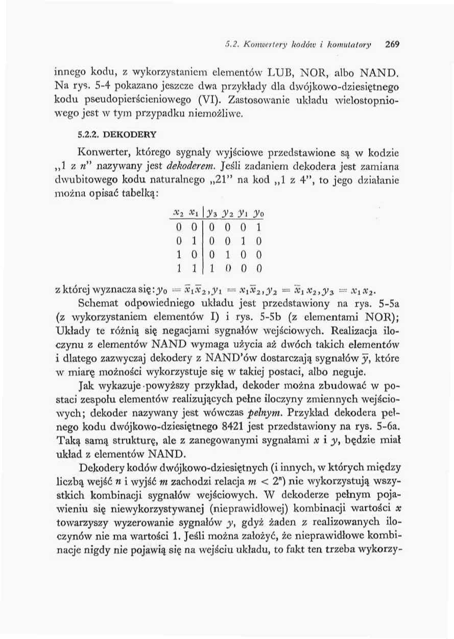 d,2. Konwertery kodów i komutatory 269 innego kodu, z -wykorzystaniem elementów LUB, NOR, albo NAND. Na rys.