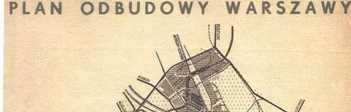 KRYSTYNA GURANOWSKA-GRUSZECKA 15 verge of the Warsaw Escarpment to Żelazna street and form the historic project of 18 th century Saxon Axis to equally important Stanisław August Poniatowski Axis, in