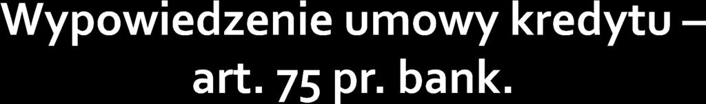 1. W przypadku niedotrzymania przez kredytobiorcę warunków udzielenia kredytu albo w przypadku utraty przez kredytobiorcę zdolności kredytowej bank może obniżyć kwotę przyznanego kredytu albo