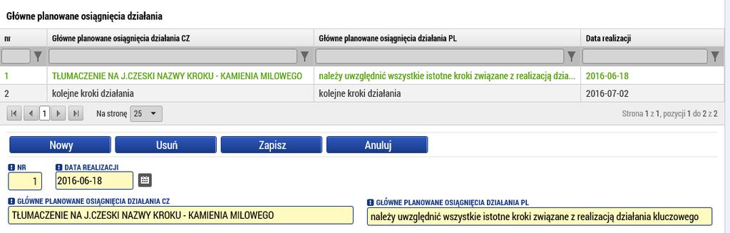Ostatnim elementem działań kluczowych jest uzupełnienie głównych planowanych osiągnieć (kamieni milowych) w ramach danego działania (co najmniej jeden).