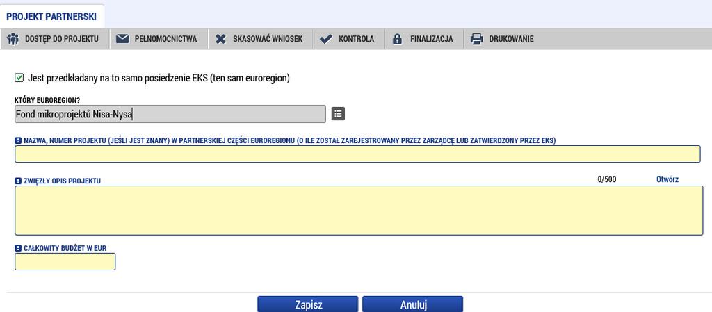 5.19 Projekt partnerski (tylko w przypadku projektów typu B) W przypadku projektów typu B we wniosku projektowym pojawia się zakładka projekt partnerski, który należy wypełnić.