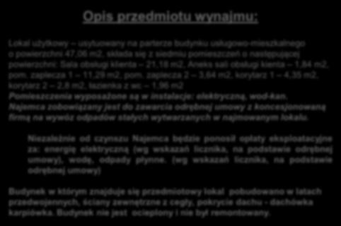 następującej powierzchni: Sala obsługi klienta 21,18 m2, Aneks sali obsługi kienta