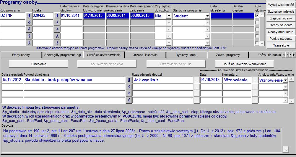 Stan formularza po wznowieniu studenta widać na Rysunek 12. Tak jak przy anulowaniu skreślenia status na programie zmienił się na Student.