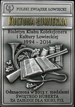 klubu, odznaczeń związkowych i klubowych oraz dyplomów i plakiet okolicznościowych przyznanych przez redakcję Kultury Łowieckiej z okazji dwudziestolecia pisma.
