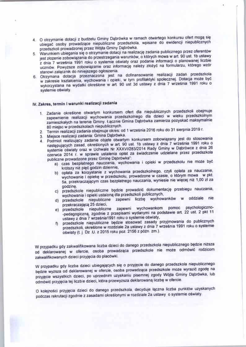 4 O Otrzymanie dotacji z budżetu Gminy Dąbrówka w ramach otwartego konkursu ofert mogą się ubiegać osoby prowadzące niepubliczne przedszkola, wpisane do ewidencji niepublicznych przedszkoli