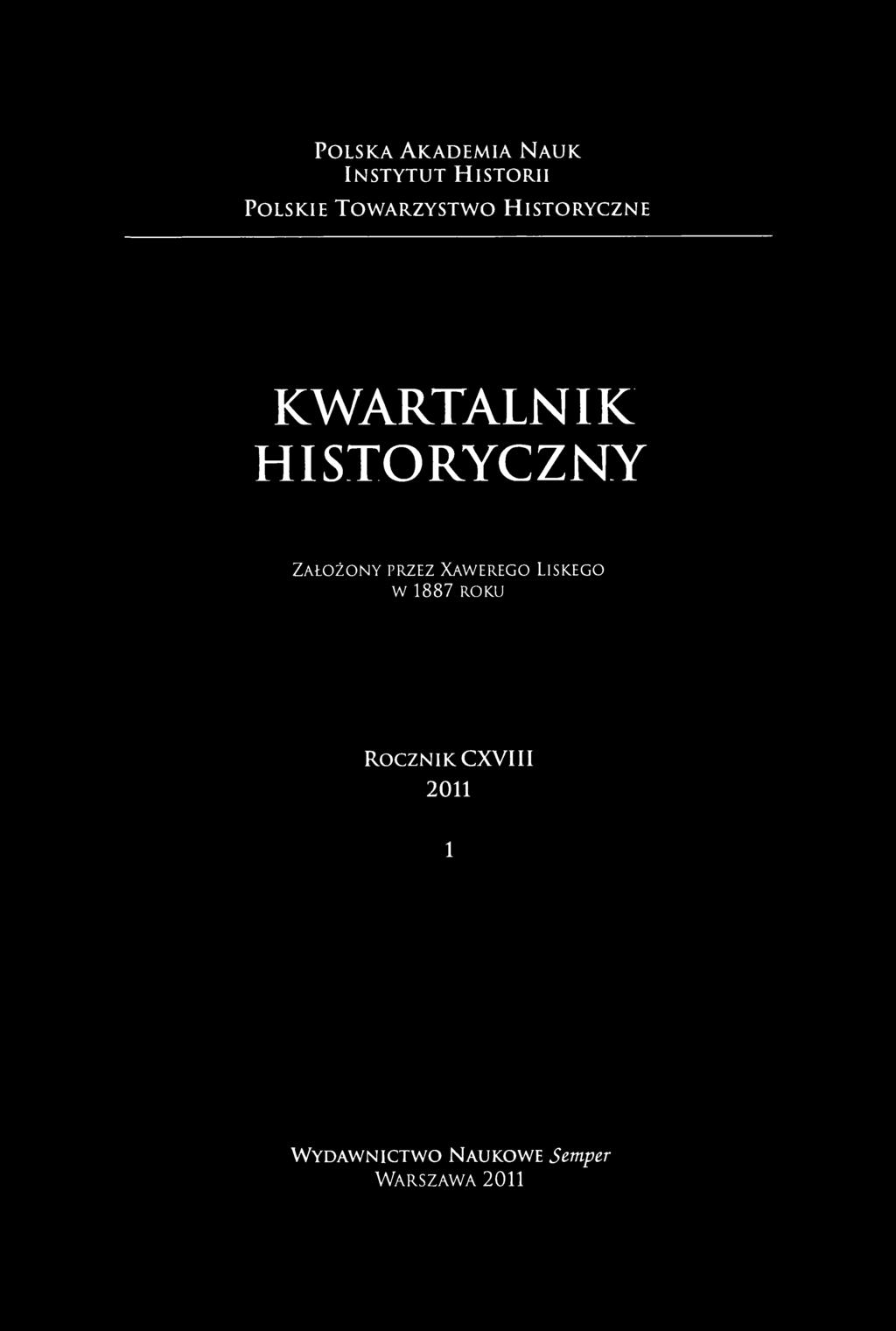 POLSKA AKADEMIA NAUK INSTYTUT HISTORII POLSKIE TOWARZYSTWO HISTORYCZNE KWARTALNIK HISTORYCZNY