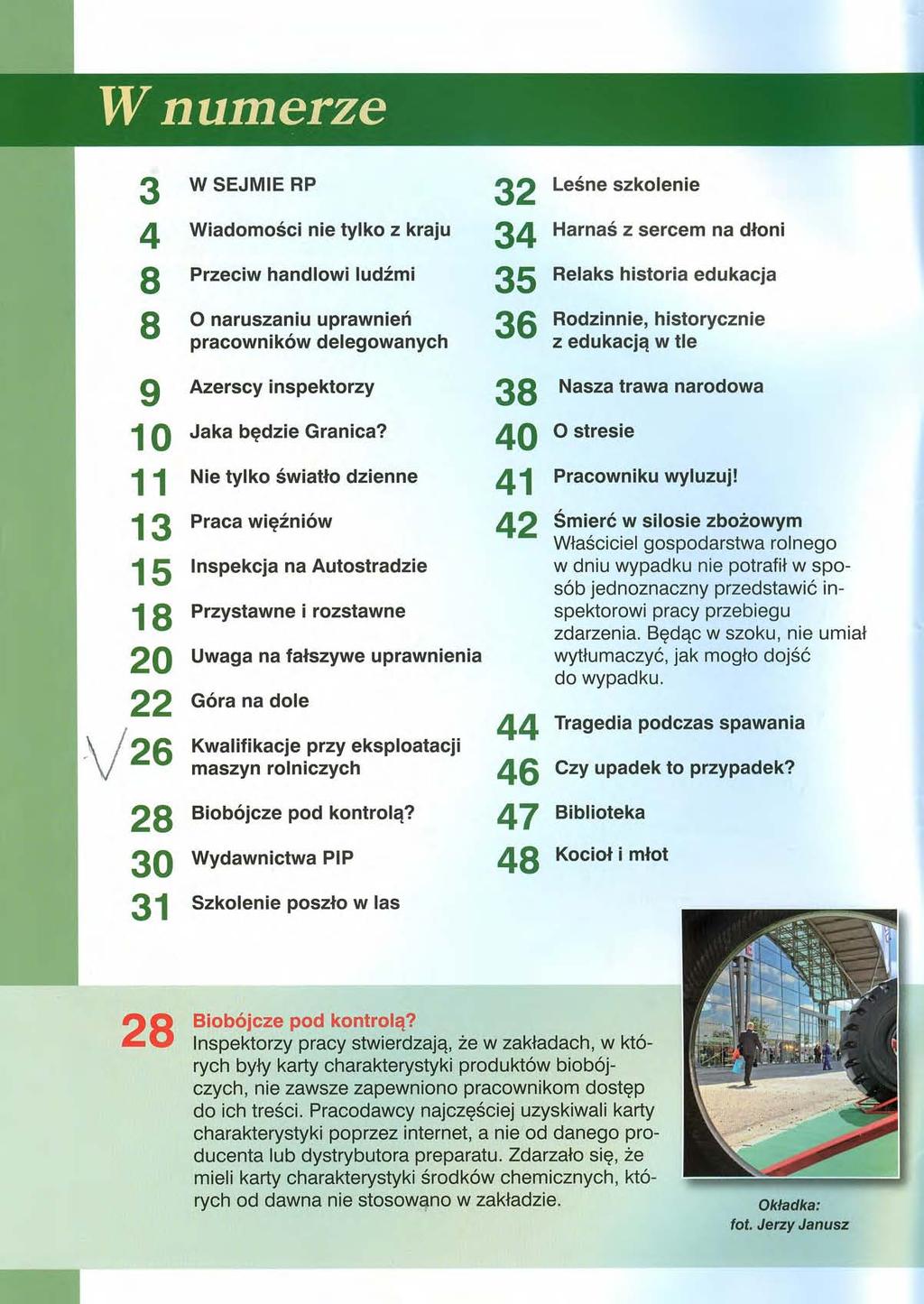 W numerze 3 W SEJMIE RP 32 4 Wiadomości nie tylko z kraju 34 8 Przeciw handlowi ludźmi 35 8 O naruszaniu uprawnień 36 Leśne szkolenie Harnaś z sercem na dłoni Relaks historia edukacja Rodzinnie,