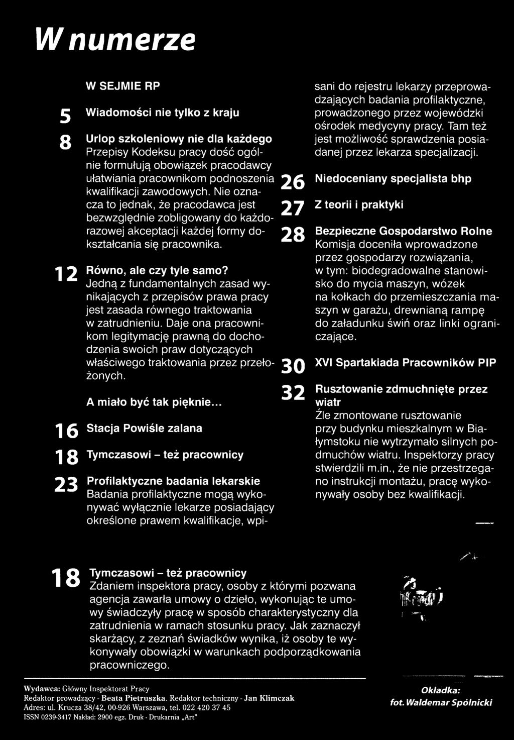 Jedną z fundamentalnych zasad wynikających z przepisów prawa pracy jest zasada równego traktowania w zatrudnieniu.