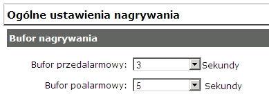 Ustawienia ogólne W tym menu moŝliwe jest zdefiniowanie: długości trwania (i rejestracji) pre- i post-alarmu prędkości nagrywania (ilości klatek) włączenia / wyłączenia róŝnych trybów rejestracji dla