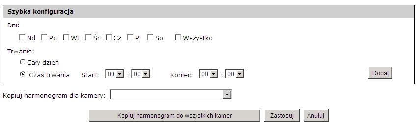 W celu szybkiego ustawienia harmonogramu moŝna skorzystać z sekcji Szybka konfiguracja, gdzie moŝliwe jest definiowanie wprost czasu rejestracji bez wskazywania pól harmonogramu.