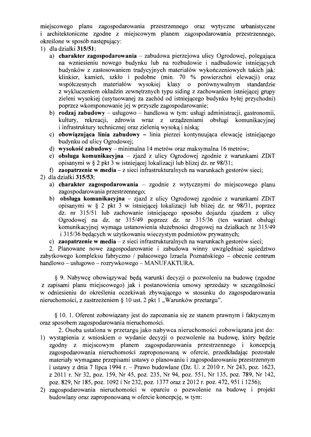 miejscowego planu zagospodarowania przestrzennego oraz wytyczne urbanistyczne i architektoniczne zgodne z miejscowym planem zagospodarowania przestrzennego, okreslone w sposob nastepujacy: 1) dla