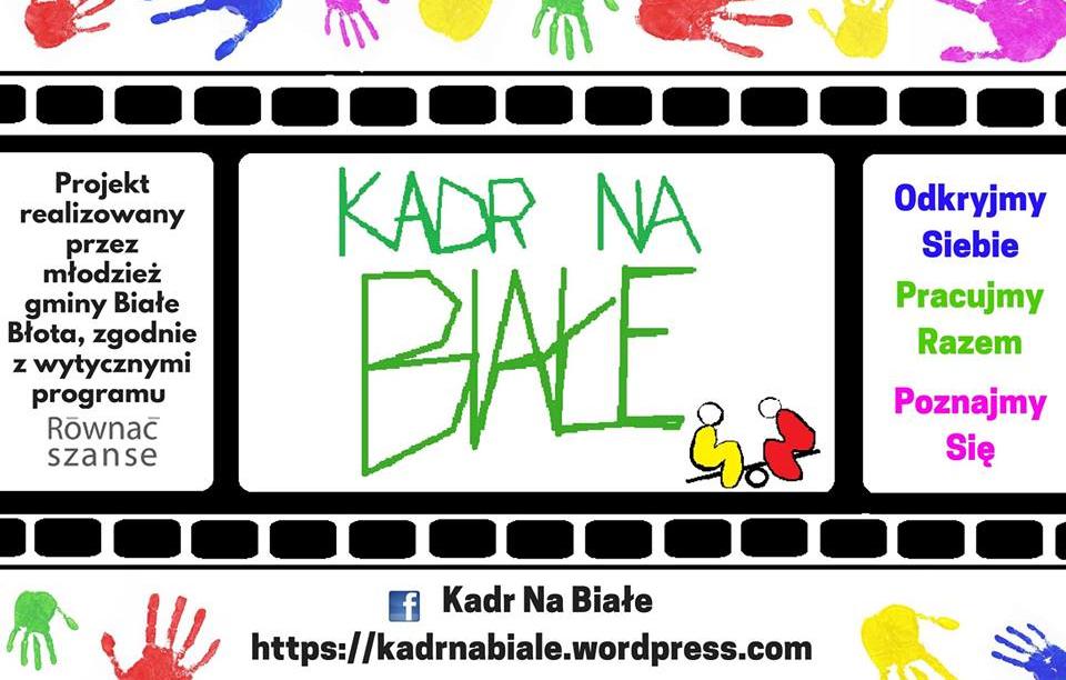 Gazeta Pomorska Numer 3 03/2017 Strona 6 wwwpomorskapl Projekt Filmowy "Kadr na Białe" Celem Programu Równać szanse jest wyrównanie szans młodych ludzi na dobry start w dorosłe życie Chodzi o