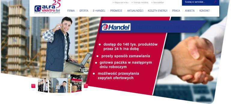 E-Handel Nasz cel - ułatwienie współpracy handlowej. Z każdego miejsca sprawdzisz dostępność towarów i dokonasz zakupów.