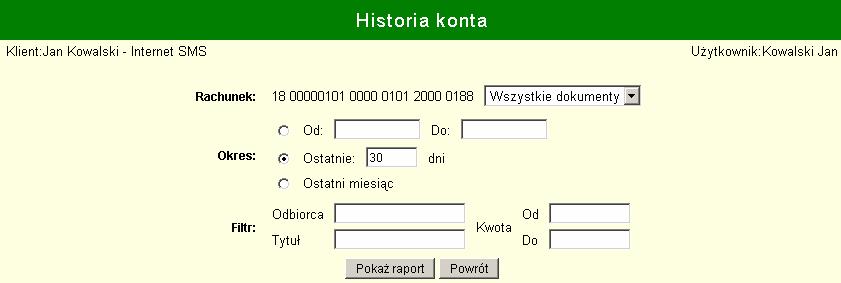 Kolumny tabeli: Nazwy oraz numery rachunków dostępnych przez Internet Salda rachunków (salda na koniec ostatniego dnia, kiedy były księgowania na rachunku lub salda z uwzględnieniem dokumentów