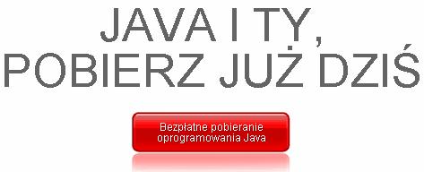 Oprogramowanie JAVA należy pobrać ze strony java.