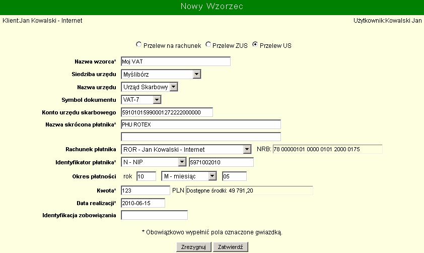 Nazwa skrócona płatnika - imię i nazwisko Rachunek płatnika - rachunek, z którego ma zostać wykonany przelew Identyfikator płatnika - typ dowodu stwierdzającego tożsamość płatnika Okres płatności -
