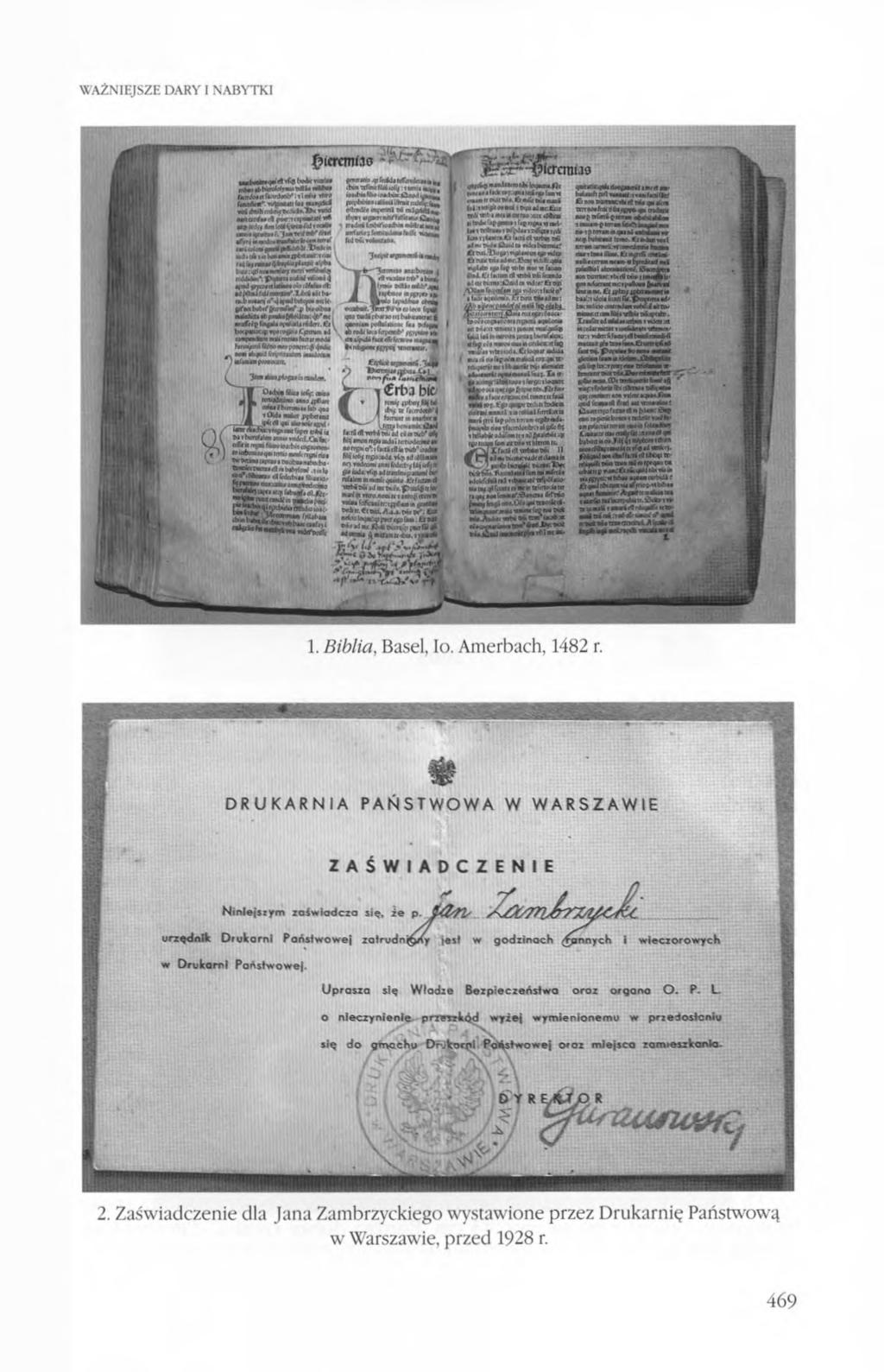 WAŻNIEJSZE DARY I NABYTKI 1. Biblia, Basel, Io. Amerbach, 1482 r. 2.
