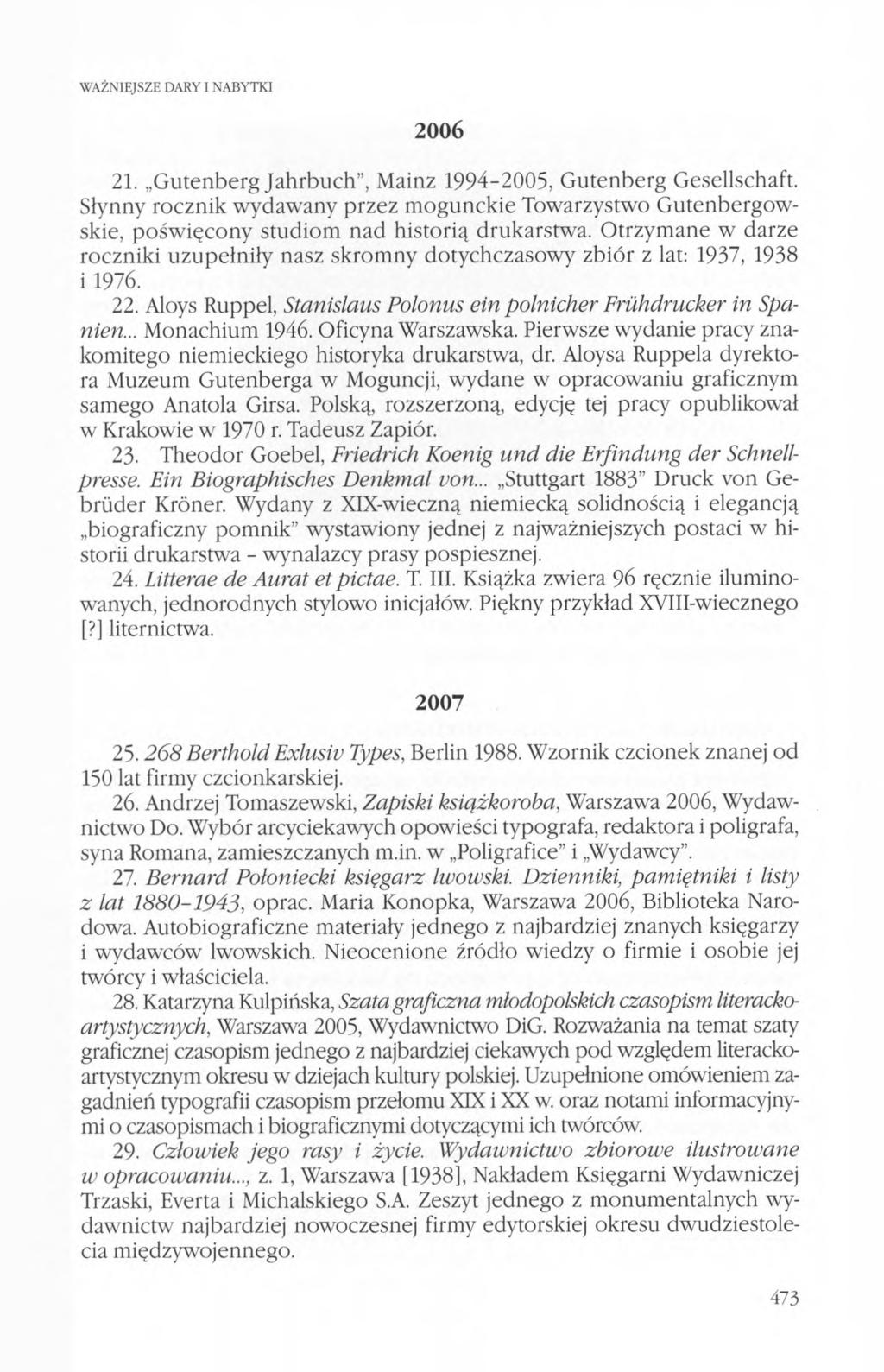 WAŻNIEJSZE DARY I NABYTKI 2006 21. Gutenberg Jahrbuch, Mainz 1994-2005, Gutenberg Gesellschaft.