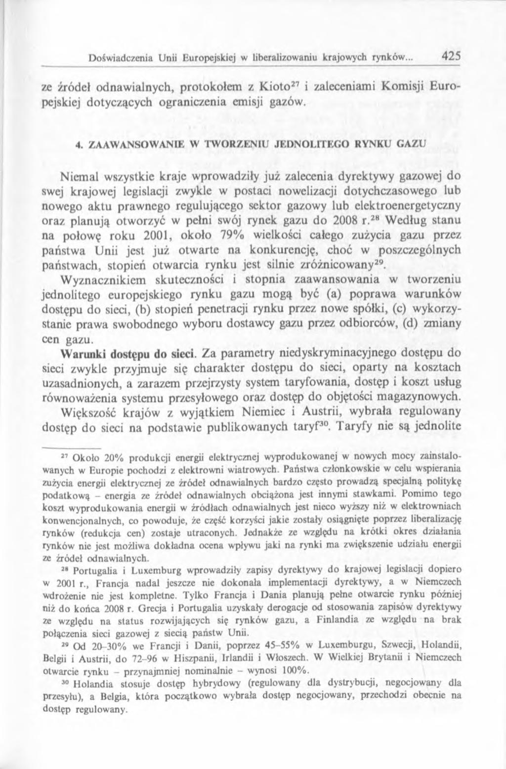 ze źródeł odnawialnych, protokołem z K ioto27 i zaleceniami Komisji Europejskiej dotyczących ograniczenia emisji gazów. 4.