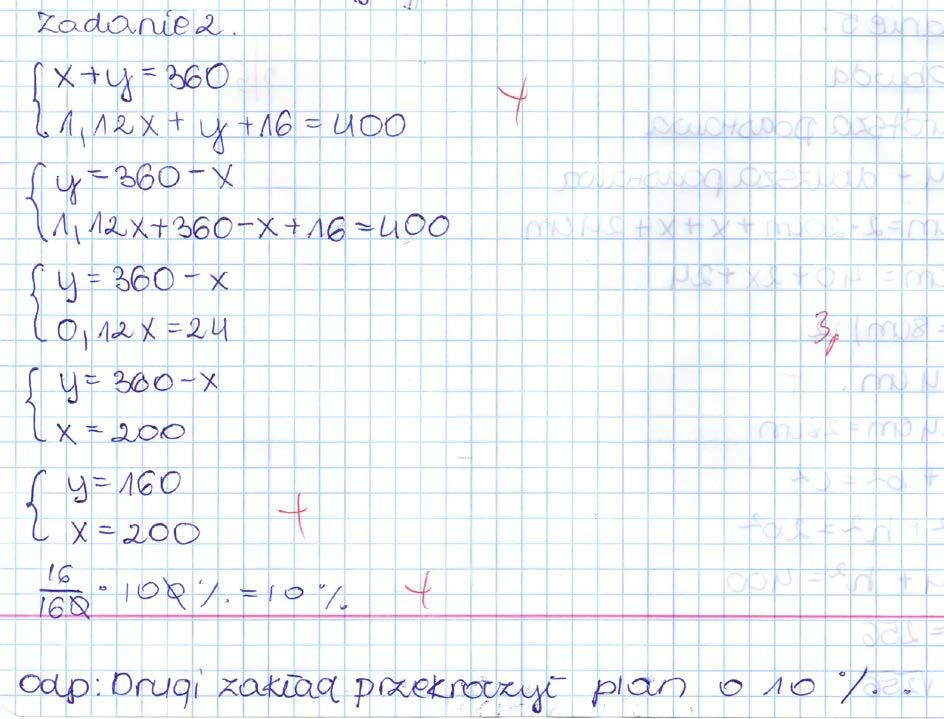 Zestaw 5, klasa 3 styczeń 2016/2017 Zadanie 2. (3 pkt) Dwa zakłady miały wykonać w ciągu miesiąca 360 maszyn, a wykonały ich 400.