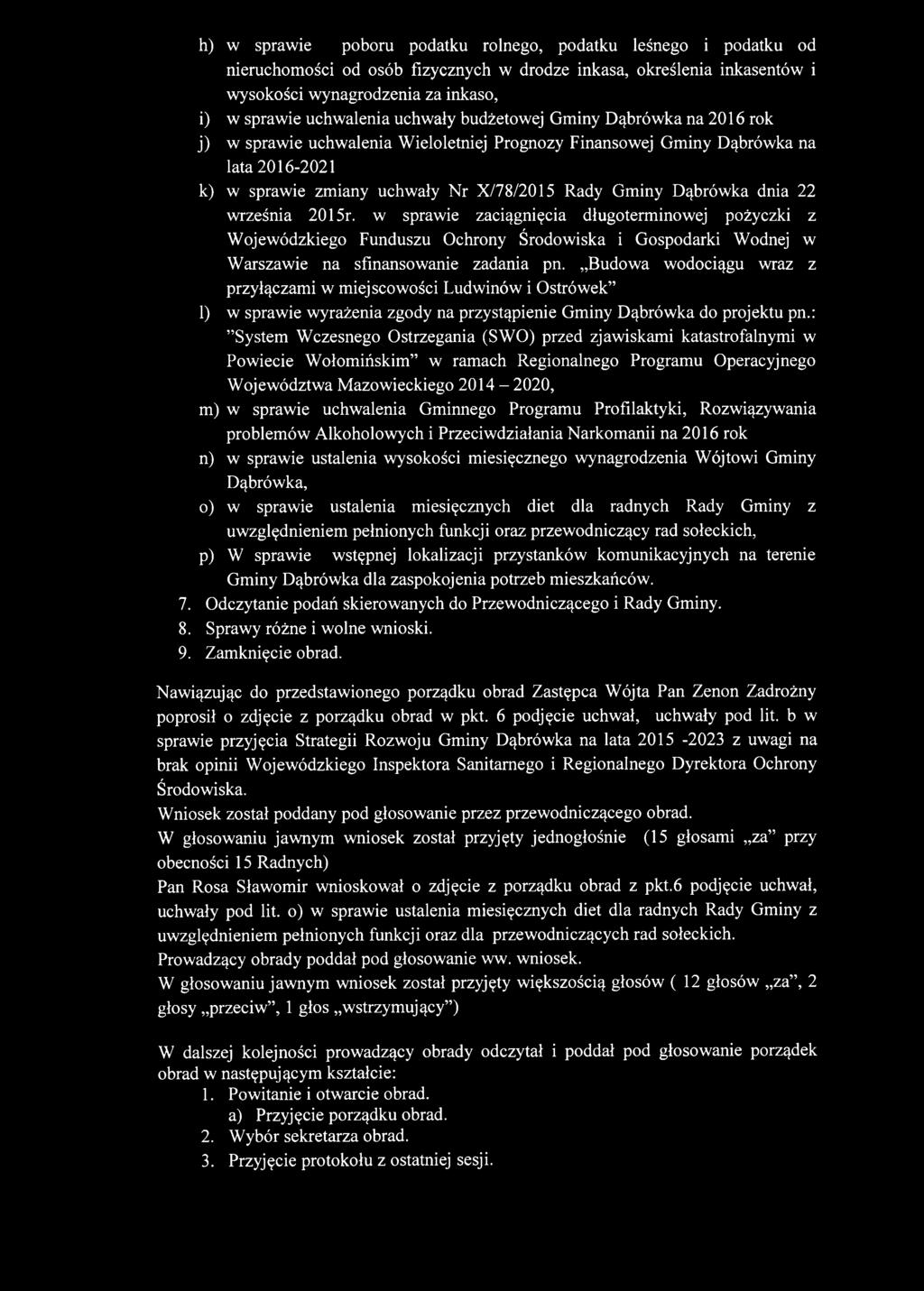 dnia 22 września 2015r. w sprawie zaciągnięcia długoterminowej pożyczki z Wojewódzkiego Funduszu Ochrony Środowiska i Gospodarki Wodnej w Warszawie na sfinansowanie zadania pn.