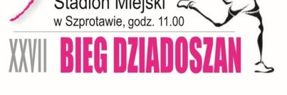Dziadoszan kobiet i mężczyzn 13:30 Zakończenie zawodów Zgłoszenia