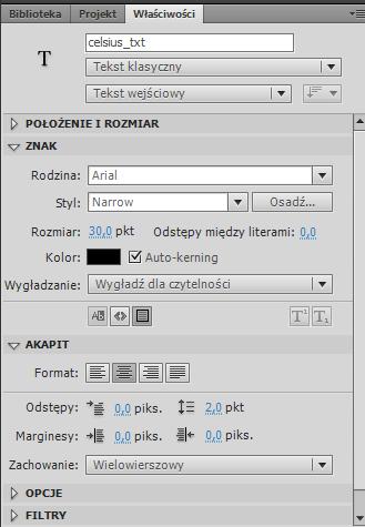 Nazwa instancji Typ tekstu Typ czcionki Osadzanie czcionki Ramka pola tekstowego Wyrównanie tekstu Tekst dynamiczny i wprowadzany wymaga osadzenia czcionki wybierz dowolne z pól tekstowych i wciśnij