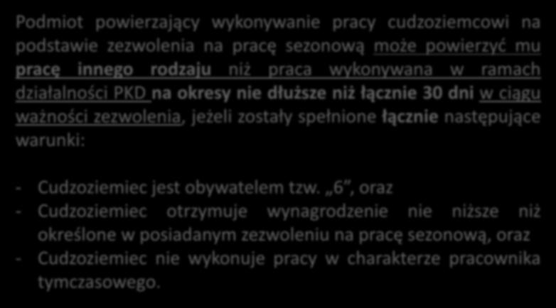 Zezwolenie na pracę sezonową - praca innego rodzaju - Podmiot powierzający wykonywanie pracy cudzoziemcowi na podstawie zezwolenia na pracę sezonową może powierzyć mu pracę innego rodzaju niż praca