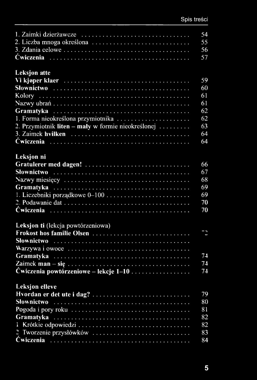 .. "2 Słownictwo... Warzywa i owoce... Gramatyka... 74 Zaimek man - s ię... 74 Ćwiczenia powtórzeniowe - lekcje 1-10.