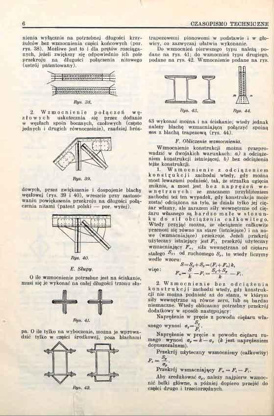 6 CZASOPISMO TECHNIC ZNE nienia wyłącznie na potrzebnej długości krzyżulców bez wzmocnienia części końcowych (por. rys. 38).