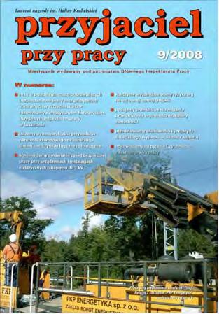 Nr 9 (699) WRZESIEŃ 2008 Pod lupą sztuka sztukowania 3 Bezpieczeństwo pracy to nie jest kwestia kompromisu 6 Najsłabszym punktem świadomość 11 Bezpieczeństwo pracy przy urządzeniach i instalacjach