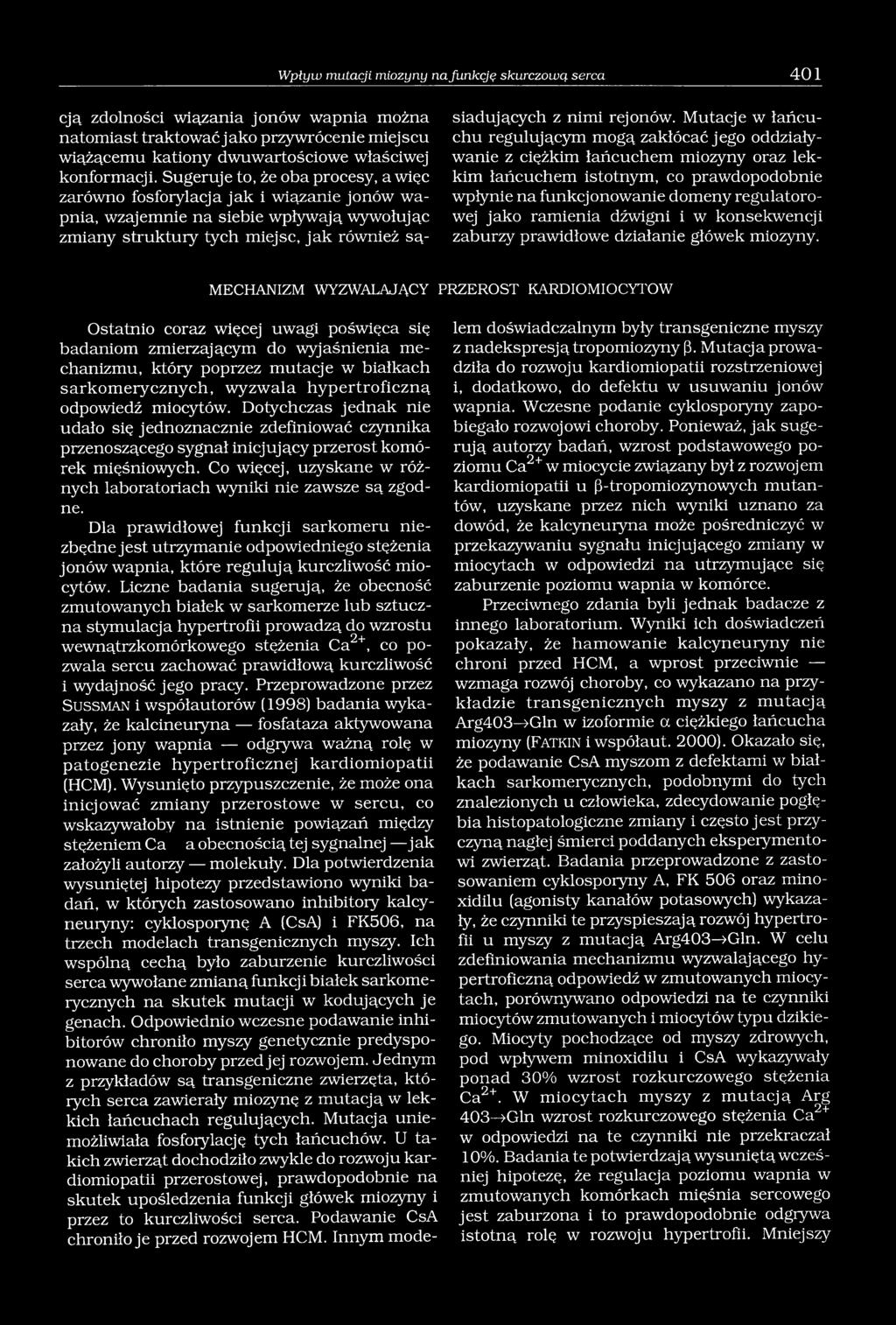 Mutacje w łańcuchu regulującym mogą zakłócać jego oddziaływanie z ciężkim łańcuchem miozyny oraz lekkim łańcuchem istotnym, co prawdopodobnie wpłynie na funkcjonowanie domeny regulatorowej jako