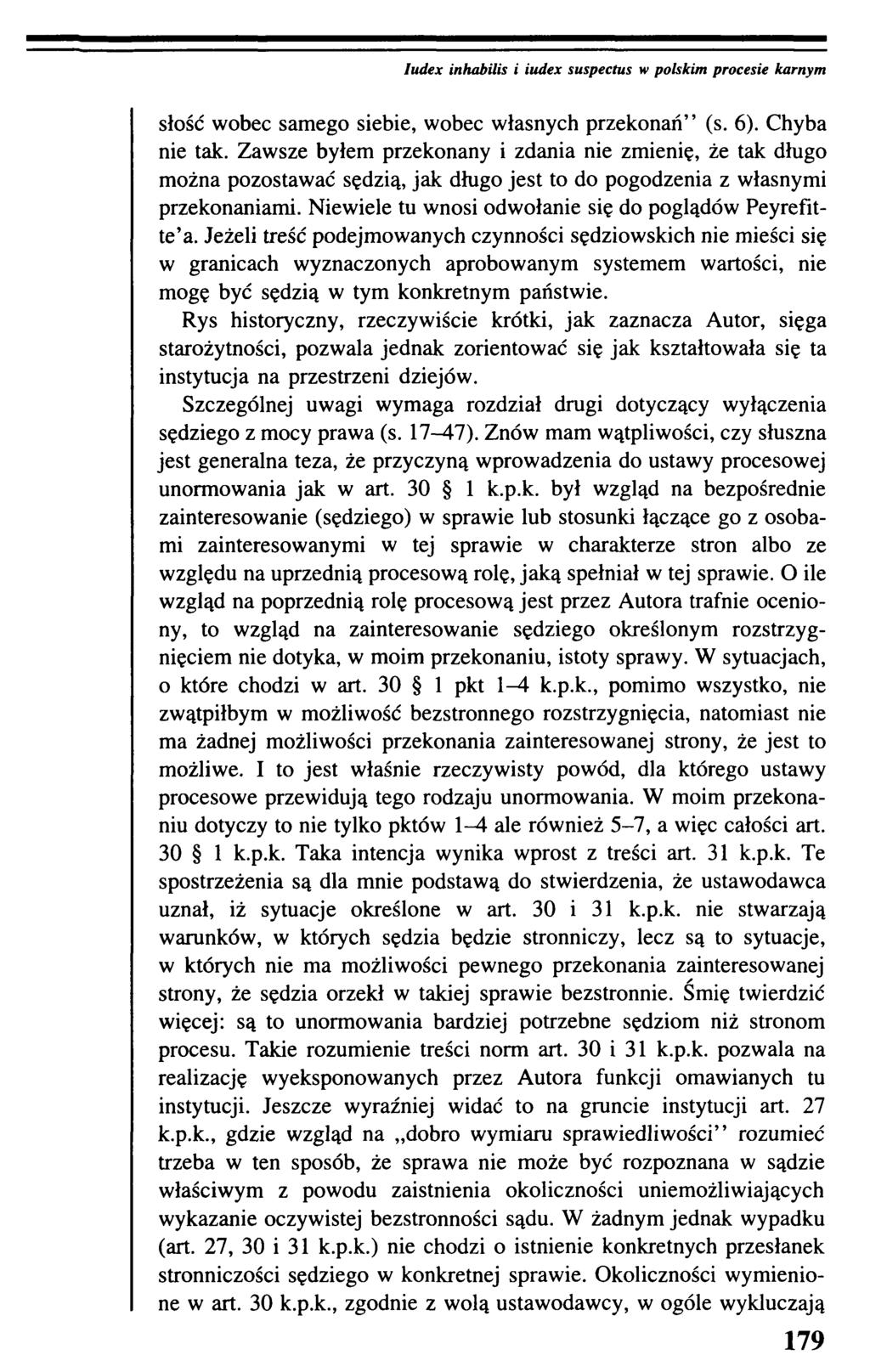 Iudex inhabilis i iudex suspectus w polskim procesie karnym słość wobec samego siebie, wobec własnych przekonań (s. 6). Chyba nie tak.