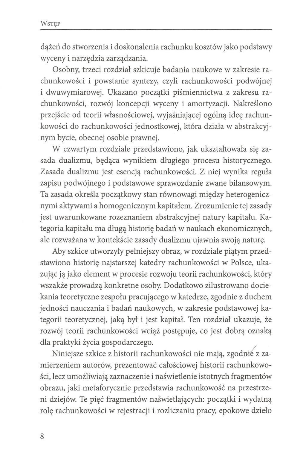 WSTĘP dążeń do stworzenia i doskonalenia rachunku kosztów jako podstawy wyceny i narzędzia zarządzania.