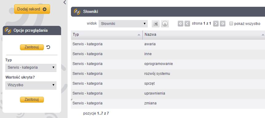 Menu: Administracja -> Konfiguracja -> Ogólne -> Słowniki Słownik: Serwis - kategoria Tutaj zakładamy listę wpisów odpowiednich dla danej organizacji, np.