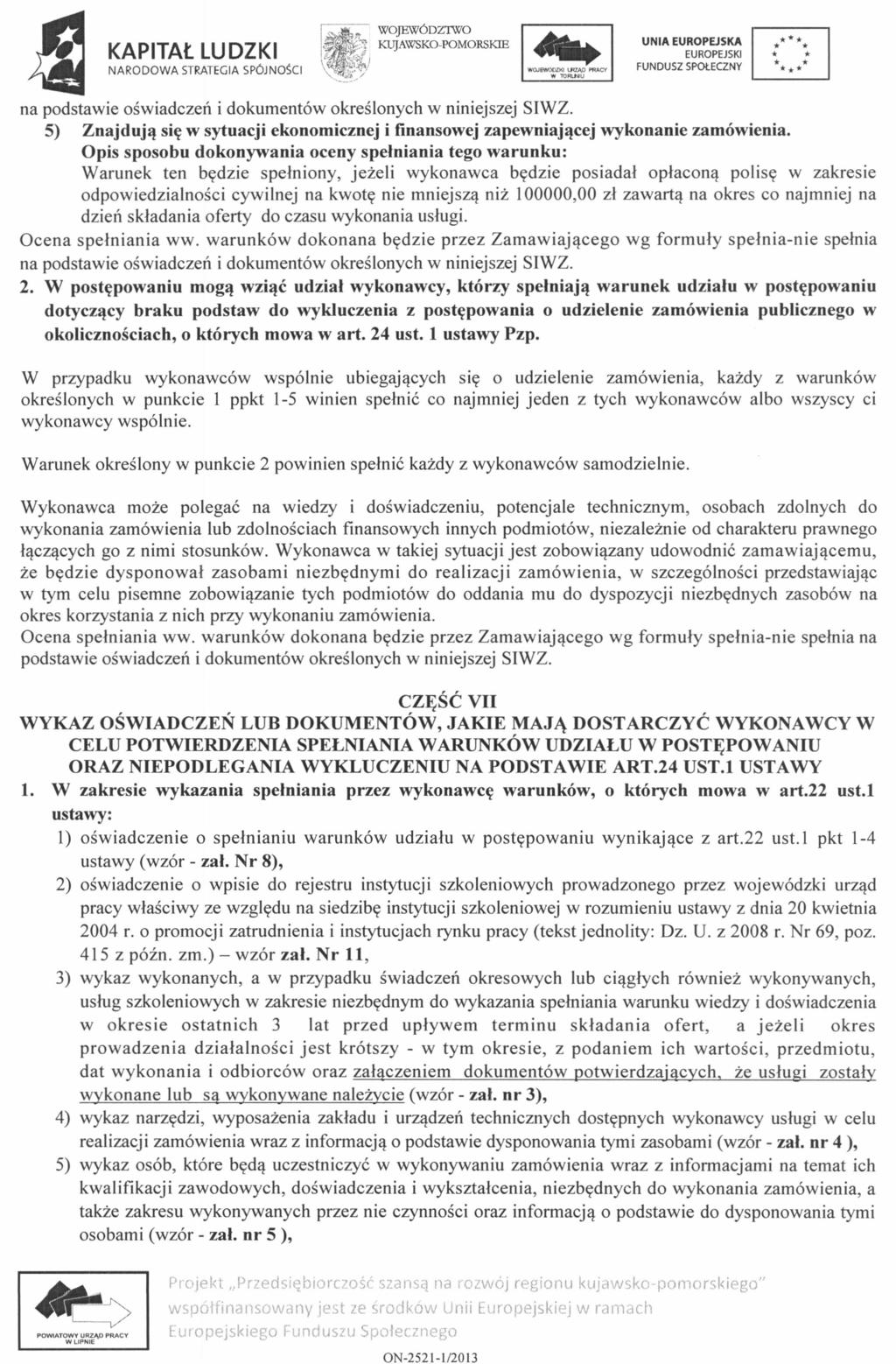 WOjb'W60Z1WO KUJAWSKO-POMORSKIE ~ WOJE'fIIOOZKl lrząd PRACY W TORl.HU.*. * * *.* na podstawie oświadczeń i dokumentów określonych w niniejszej SIWZ.