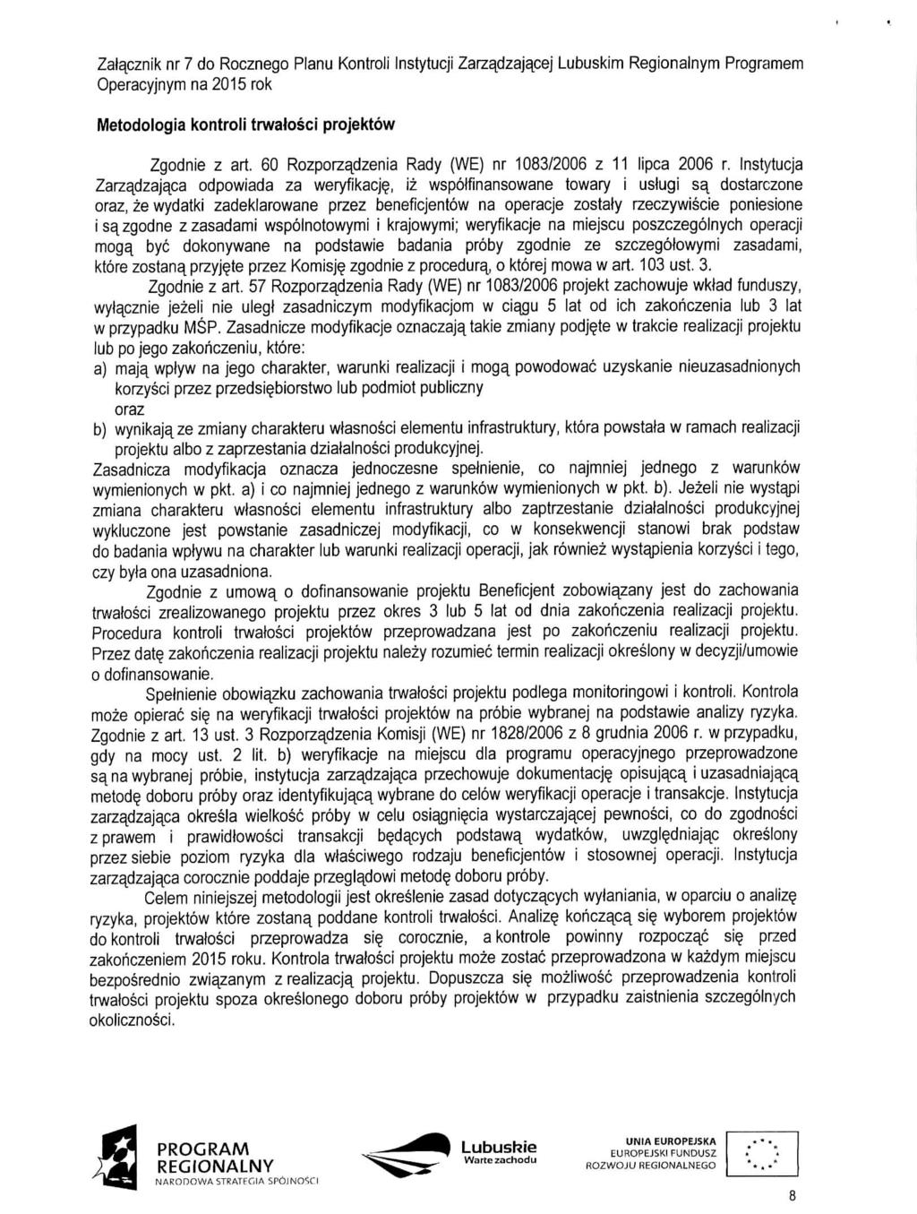 Zaiacznik nr 7 do Rocznego Planu Kontroli Instytucji Zarzadzajacej Lubuskim Regionalnym Programem Operacyjnym na 0 rok Metodologia kontroli trwatosci projektow Zgod z art.