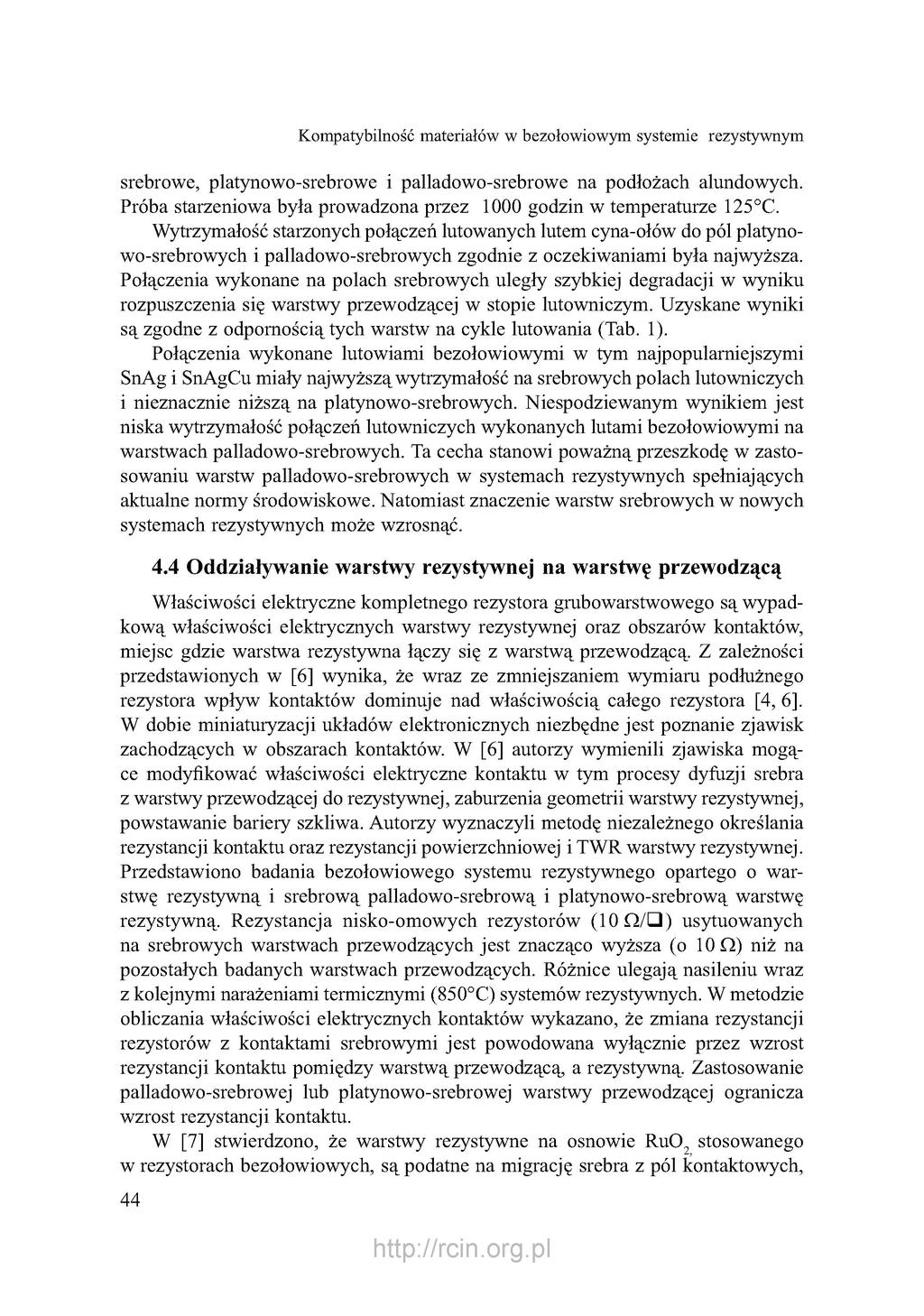 Kompatybilność materiałów w bezołowiowym systemie rezystywnym srebrowe, platynowo-srebrowe i palladowo-srebrowe na podłożach alundowych.