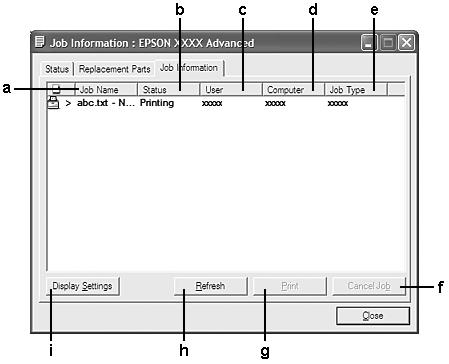 Informacje o zadaniu a. Job Name: Wyświetla nazwy zadań drukowania użytkownika. Zadania drukowania innych użytkowników są wyświetlane jako --------. b.